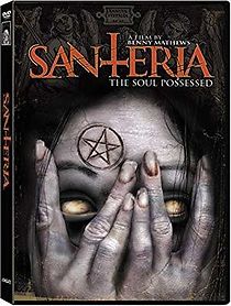 Watch Santeria: The Soul Possessed