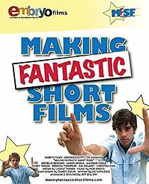 Watch Making Fantastic Short Films