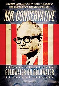 Watch Mr. Conservative: Goldwater on Goldwater