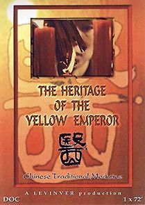 Watch El legado del emperador amarillo: Medicina tradicional china