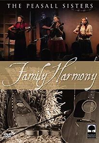 Watch The Peasall Sisters: Family Harmony