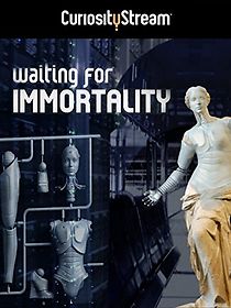 Watch Waiting for Immortality