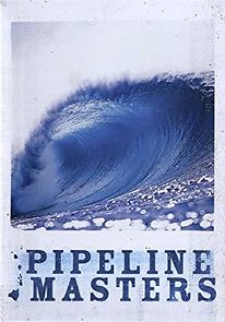 Watch Pipeline Masters
