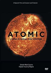 Watch Atomic: Living in Dread and Promise