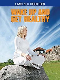 Watch Wake Up and Get Healthy
