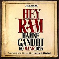 Watch Hey Ram Hamne Gandhi Ko maar Diya