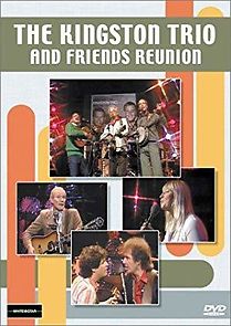 Watch The Kingston Trio and Friends: Reunion