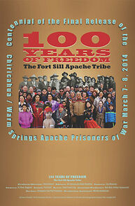 Watch 100 Years of Freedom: The Fort Sill Apache Tribe Centennial of the Final Release of the Chiricahua/Warm Springs Apache Prisoners of War (Short 2014)