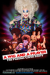Watch A Wig and a Prayer: The Peaches Christ Story (Short 2016)