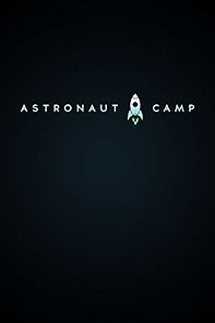 Watch Astronaut Camp