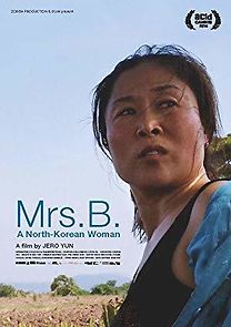 Watch Mrs.B., a North Korean Woman