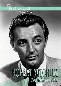Watch Robert Mitchum: The Reluctant Star
