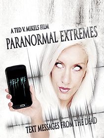 Watch Paranormal Extremes: Text Messages from the Dead
