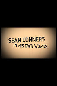 Watch Sean Connery: In His Own Words
