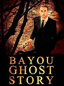Watch Bayou Ghost Story