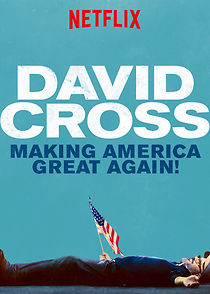 Watch David Cross: Making America Great Again