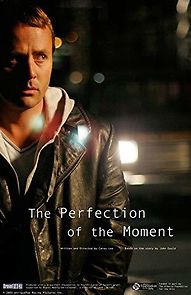 Watch The Perfection of the Moment