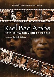 Watch Reel Bad Arabs: How Hollywood Vilifies a People