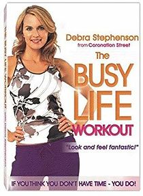 Watch Debra Stephenson: The Busy Life Workout