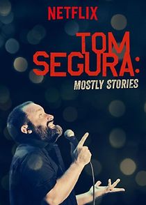 Watch Tom Segura: Mostly Stories