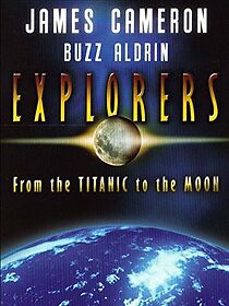 Watch Explorers: From the Titanic to the Moon