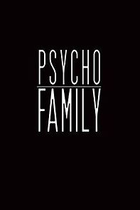 Watch Psycho Family