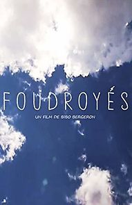 Watch Foudroyés
