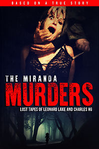 Watch The Miranda Murders: Lost Tapes of Leonard Lake and Charles Ng