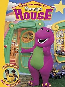 Watch Come on Over to Barney's House