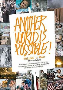 Watch Another World Is Possible: Volume 1 - War