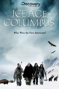 Watch Ice Age Columbus: Who Were the First Americans?