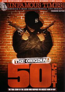Watch The Infamous Times, Volume I: The Original 50 Cent