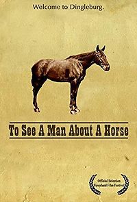 Watch To See a Man About a Horse