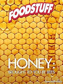 Watch Honey: Brought to You by Bees