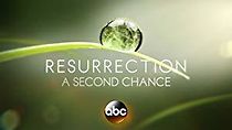 Watch Resurrection: A Second Chance