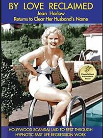 Watch By Love Reclaimed: The Untold Story of Jean Harlow and Paul Bern