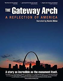 Watch The Gateway Arch: A Reflection of America