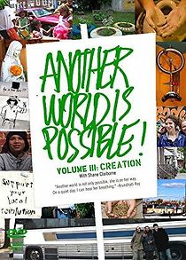 Watch Another World Is Possible: Volume 3 - Creation