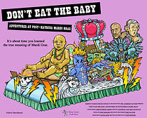 Watch Don't Eat the Baby: Adventures at Post-Katrina Mardi Gras