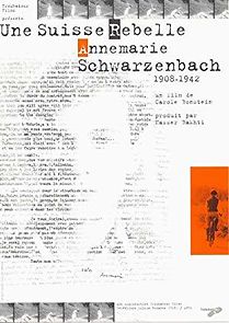 Watch Annemarie Schwarzenbach: Une Suisse rebelle