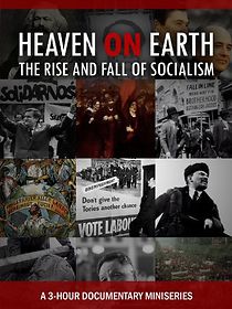 Watch Heaven on Earth: The Rise and Fall of Socialism