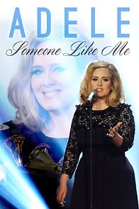 Watch Adele: Someone Like Me
