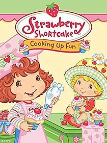 Watch Strawberry Shortcake: Cooking Up Fun