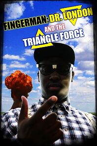 Watch Fingerman: Dr. London and the Triangle Force