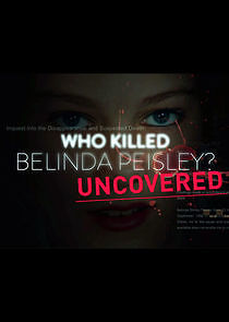 Watch Who Killed Belinda Peisley? Uncovered