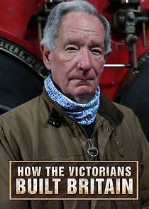 Watch How the Victorians Built Britain