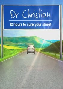 Watch Dr Christian: 12 Hours to Cure Your Street