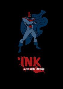 Watch Ink! Alter Egos Exposed