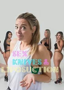 Watch Sex, Knives & Liposuction