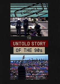Watch The Untold Story of the 90s